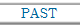 PAST